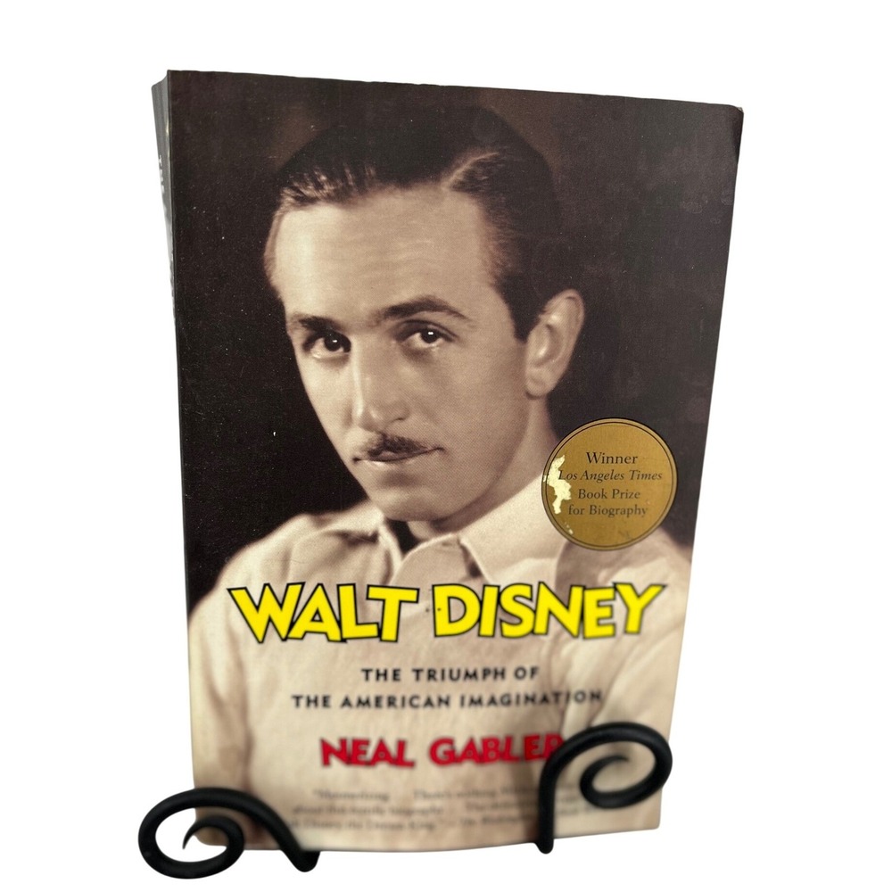 Walt Disney The Triumph of the American Imagination Neal Gabler Biography Book